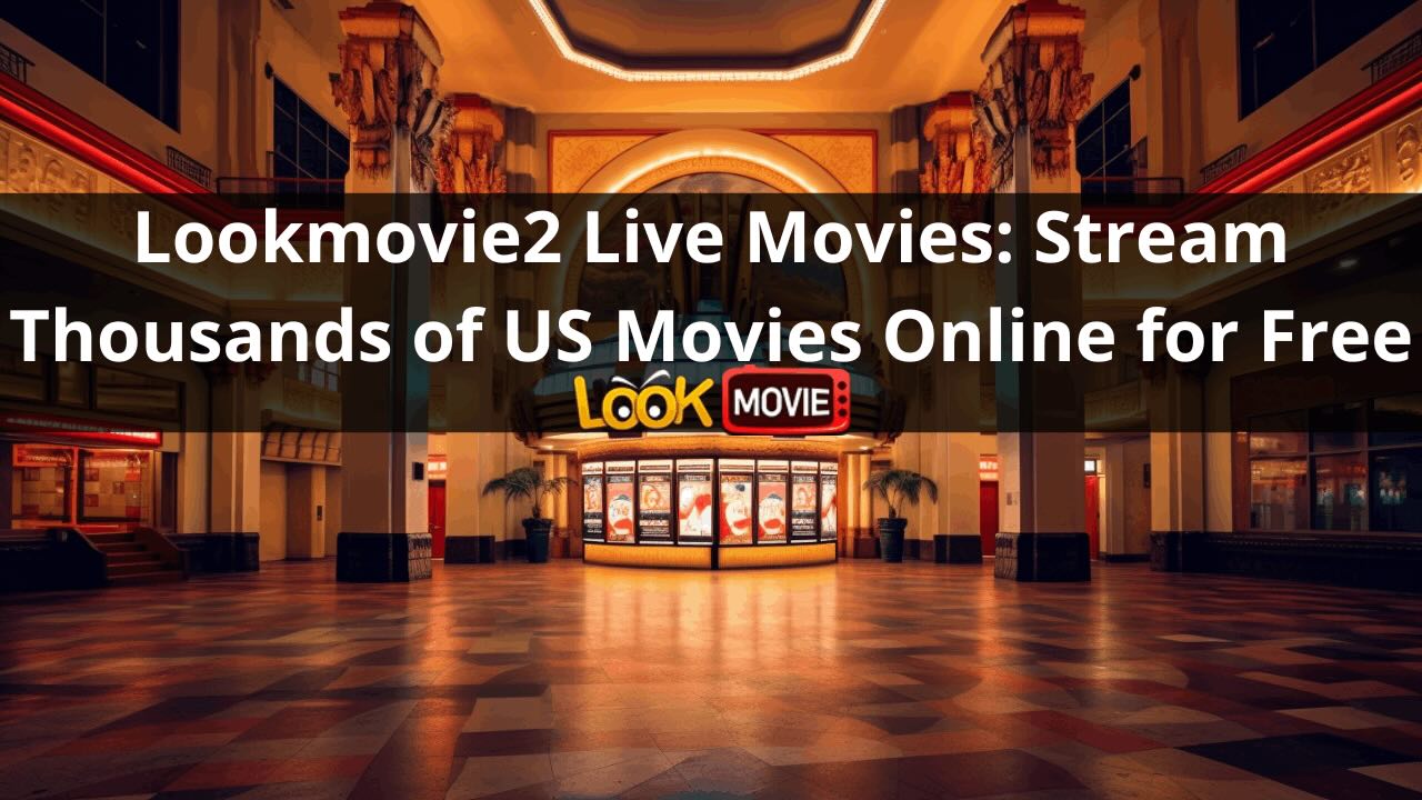Lookmovie2 watch free movies online